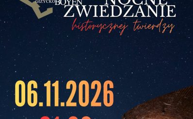 Plakat zapraszający w piątek 6 listopada 2026 r. do Giżycka na Nocne Zwiedzanie Twierdzy Boyen Giżycko 2026. 