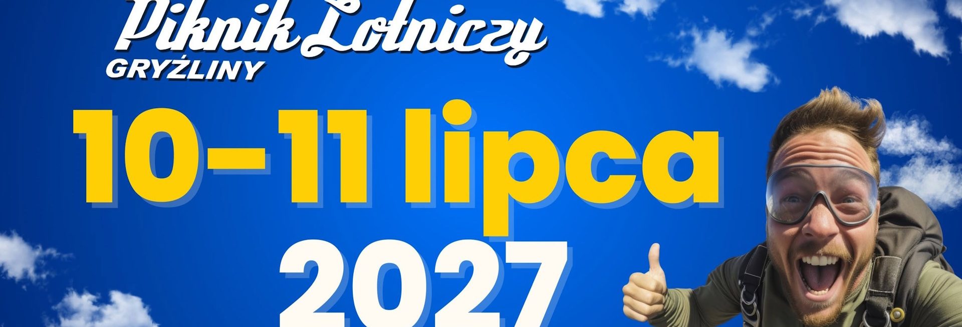 Plakat zapraszający w dniach 10-11 lipca 2027 r. do miejscowości Gryźliny w gminie Stawiguda na 13. edycję Rodzinnego Pikniku Lotniczego Gryźliny 2027.
