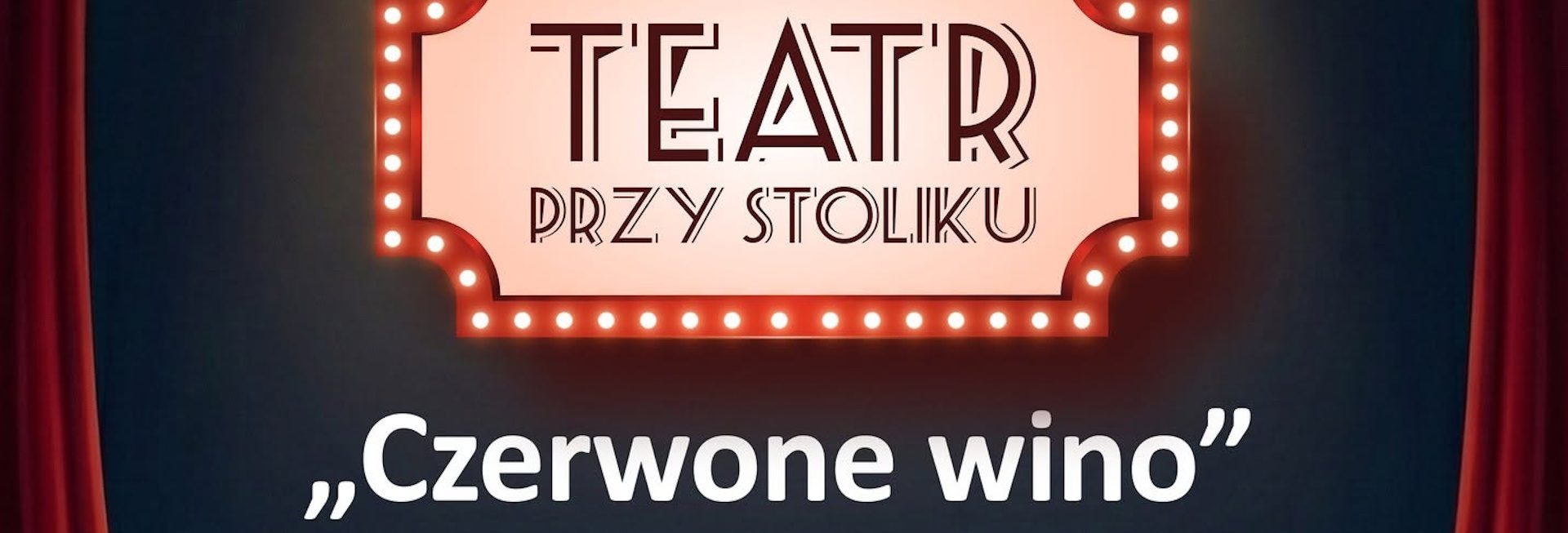 Plakat zapraszający w czwartek 22 października 2026 r. do Mikołajek na Teatr przy stoliku "Czerwone wino" Mikołajki 2026. 