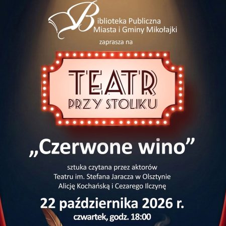 Plakat zapraszający w czwartek 22 października 2026 r. do Mikołajek na Teatr przy stoliku "Czerwone wino" Mikołajki 2026. 