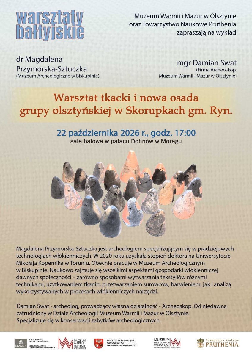 Plakat zapraszający w czwartek 22 października 2026 r. do Morąga na warsztaty bałtyjskie "Warsztat tkacki i nowa osada grupy olsztyńskiej w Skorupkach gm. Ryn" Morąg 2026.  
