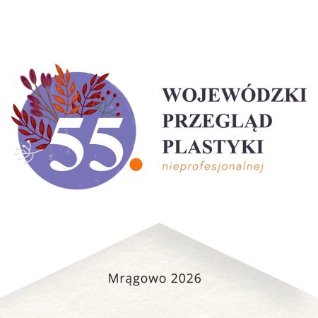 Plakat zapraszający w sobotę 24 października 2026 r. do Mrągowa na Wojewódzki Przegląd Plastyki Nieprofesjonalnej Mrągowo 2026.