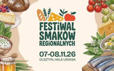 Plakat zapraszający w dniach 7-8 listopada 2026 r. do Olsztyna na Festiwal Smaków Regionalnych Hala Urania 2026. 