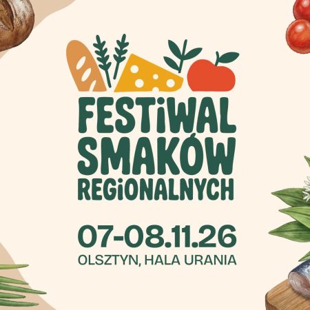 Plakat zapraszający w dniach 7-8 listopada 2026 r. do Olsztyna na Festiwal Smaków Regionalnych Hala Urania 2026. 