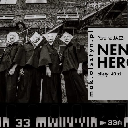 Plakat zapraszający w piątek 27 listopada 2026 r. do Olsztyna na koncert Pora na JAZZ: Nene Heroine Olsztyn 2026.  
