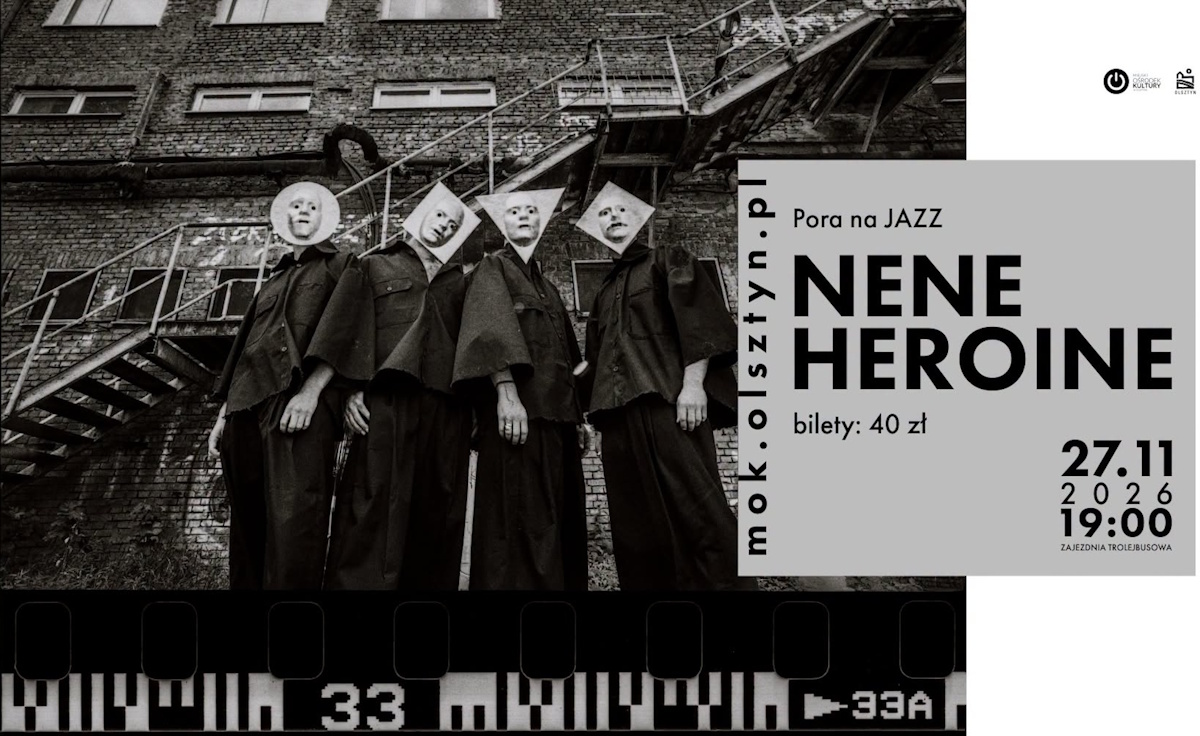 Plakat zapraszający w piątek 27 listopada 2026 r. do Olsztyna na koncert Pora na JAZZ: Nene Heroine Olsztyn 2026.  