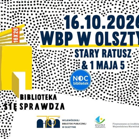 Plakat zapraszający w piątek 16 października 2026 r. do Olsztyna na Noc Bibliotek - Wojewódzka Biblioteka Publiczna w Olsztynie 2026. 
