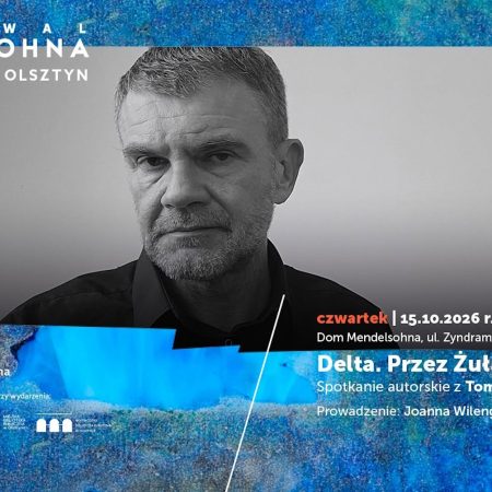 Plakat zapraszający w czwartek 15 października 2026 r. do Olsztyna na spotkanie autorskie z Tomaszem Słomczyńskim „Delta. Przez Żuławy” Olsztyn 2026.