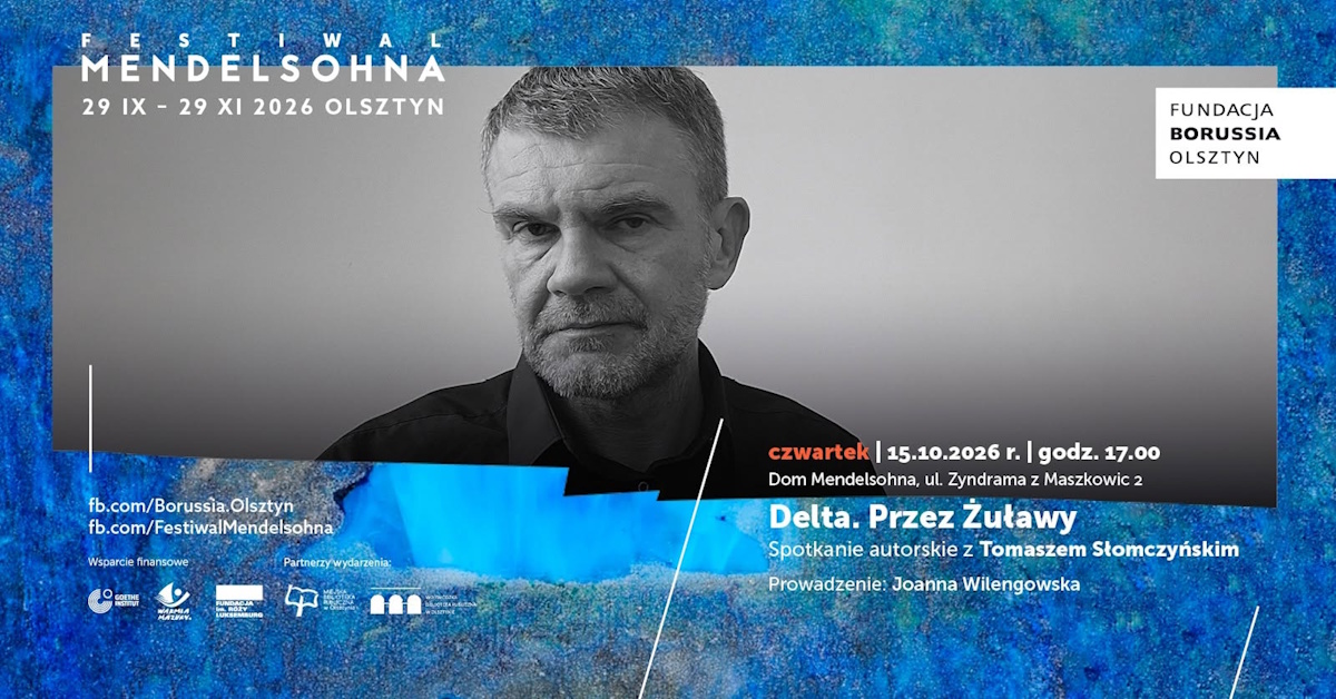 Plakat zapraszający w czwartek 15 października 2026 r. do Olsztyna na spotkanie autorskie z Tomaszem Słomczyńskim „Delta. Przez Żuławy” Olsztyn 2026. 