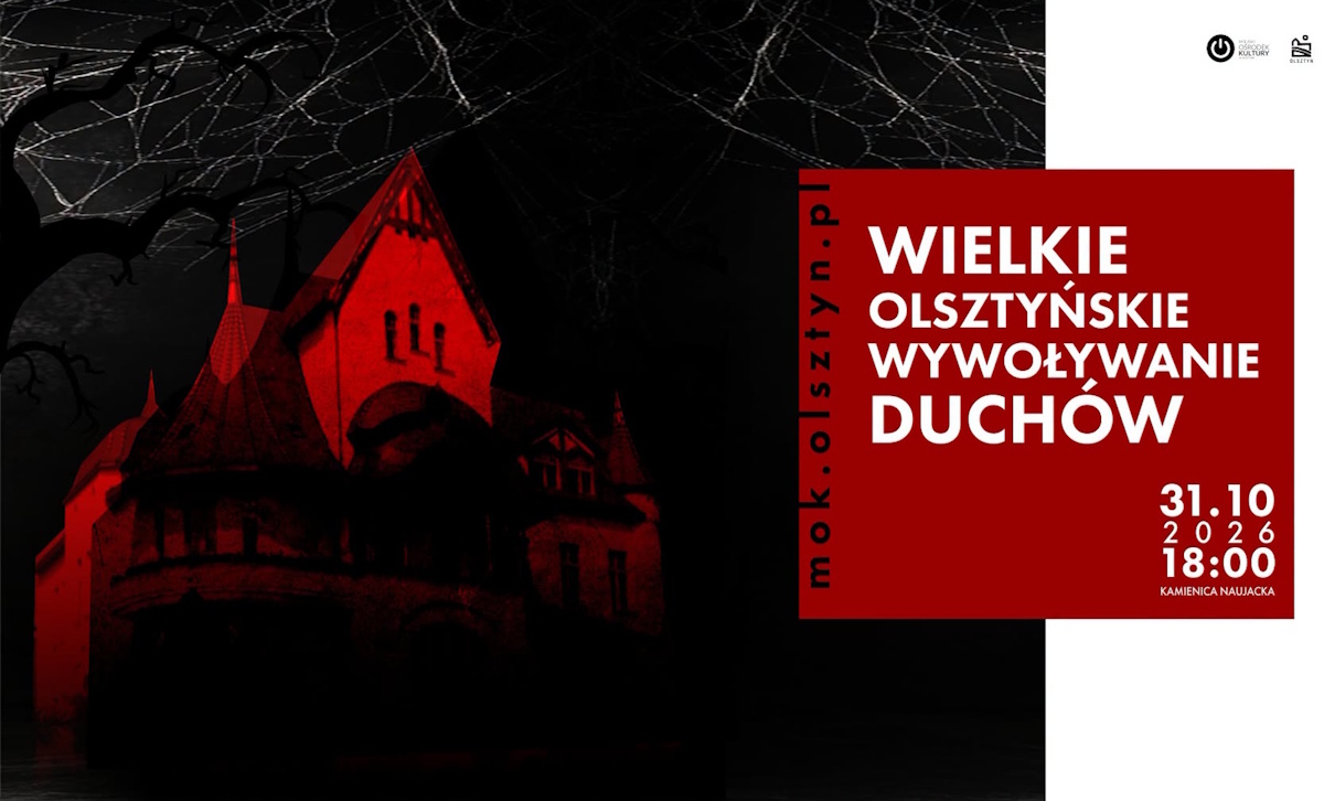 Plakat zapraszający w sobotę 31 października 2026 r. do Olsztyna na Wielkie olsztyńskie wywoływanie duchów Olsztyn 2026. 