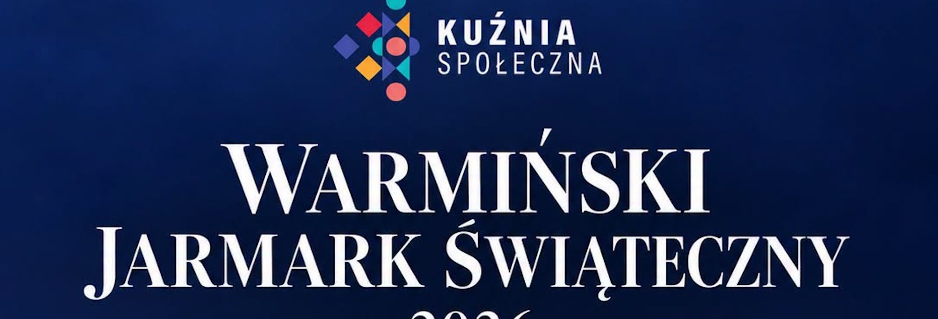 Plakat zapraszający w dniach 10-13 grudnia 2026 r. do Olsztyna na Warmiński Jarmark Świąteczny Olsztyn 2026. 